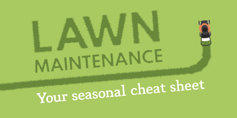 Lawn Maintenance Cheat Sheet